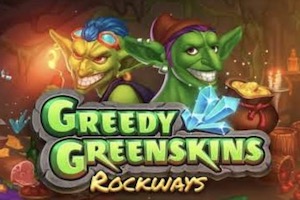 Greedy Greenskins Rockways Slot